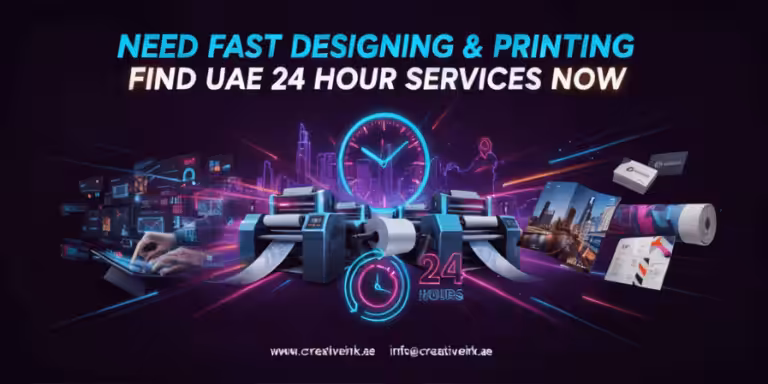 Need Fast Designing & Printing Find UAE 24 Hour Services Now