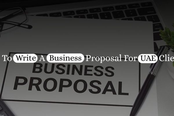 how to write a business proposal for uae clients